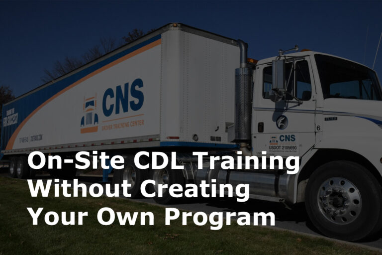 Get CDL Training On-Site Without Creating Your Own Program through our CDL school